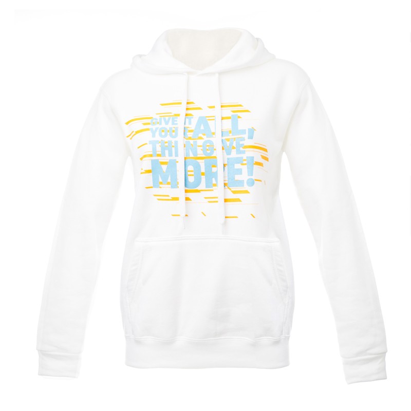 Women hodded Sweatshirt - White "Give it your all then give more"